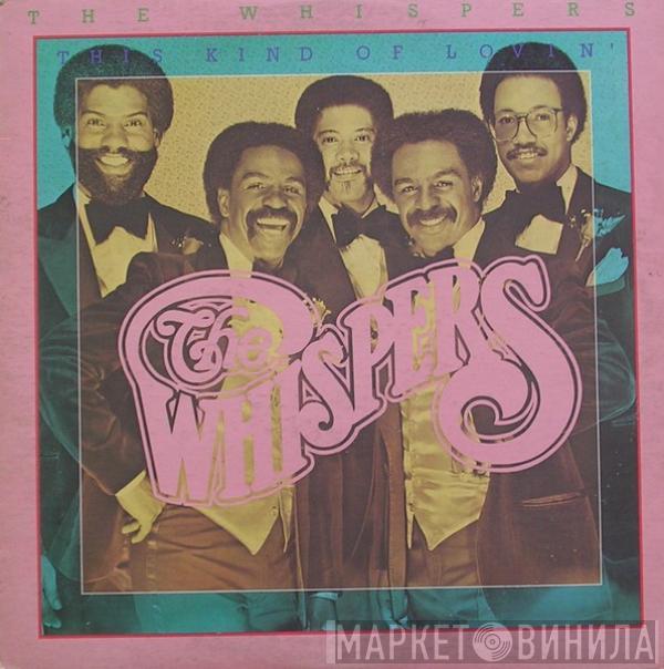 The Whispers - This Kind Of Lovin'