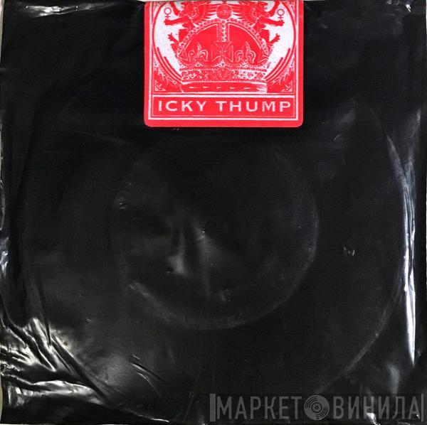  The White Stripes  - Icky Thump