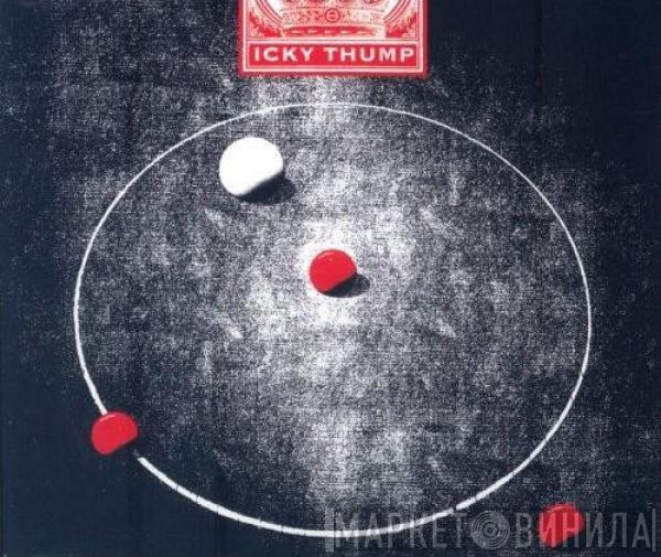 The White Stripes - Icky Thump