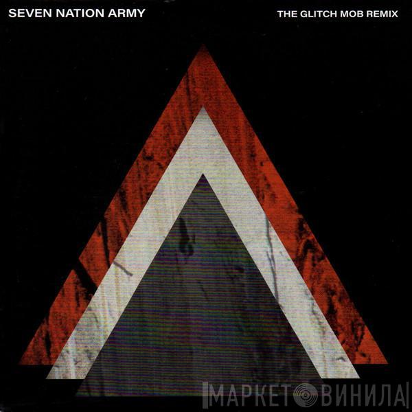 The White Stripes, The Glitch Mob - Seven Nation Army (The Glitch Mob Remix)