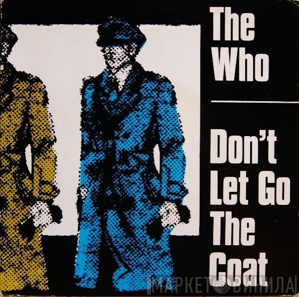 The Who - Don't Let Go The Coat