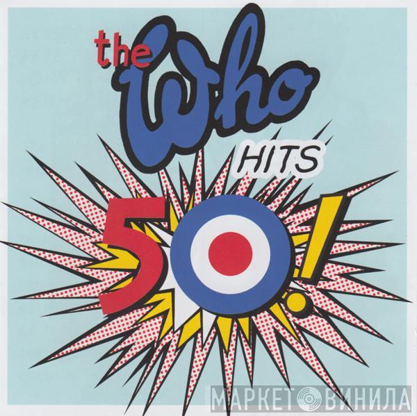 The Who - Hits 50!
