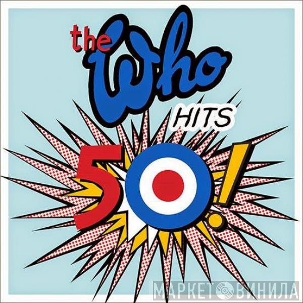 The Who - Hits 50!