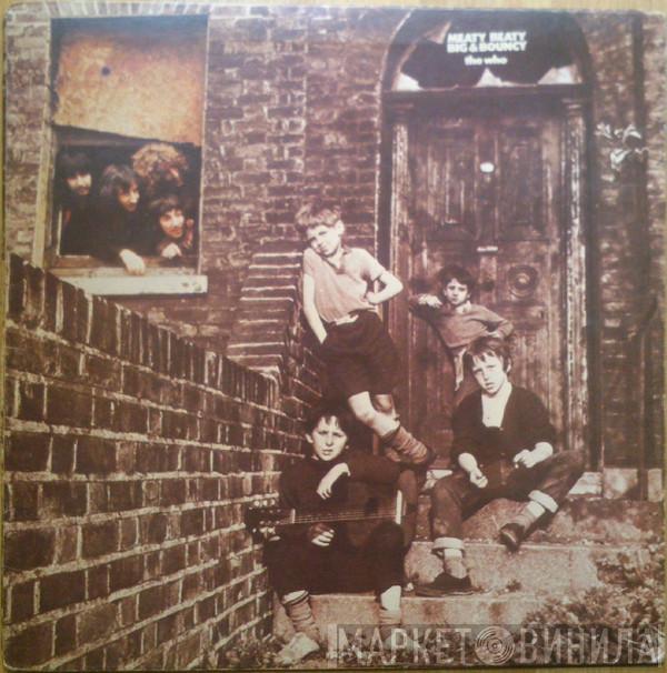  The Who  - Meaty, Beaty, Big & Bouncy