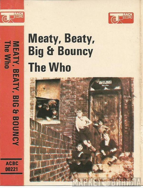 The Who - Meaty, Beaty, Big & Bouncy