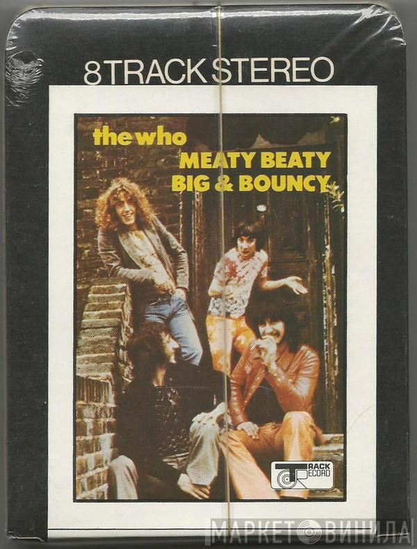 The Who - Meaty, Beaty, Big & Bouncy