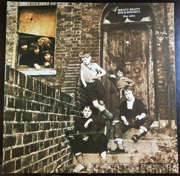  The Who  - Meaty, Beaty, Big & Bouncy