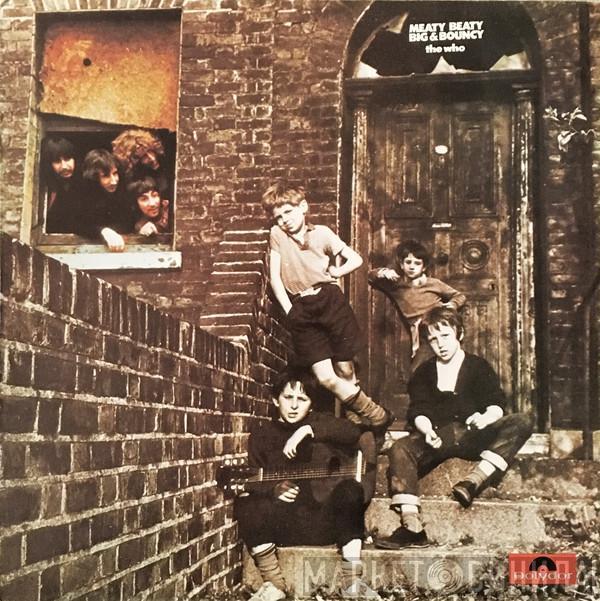  The Who  - Meaty, Beaty, Big & Bouncy