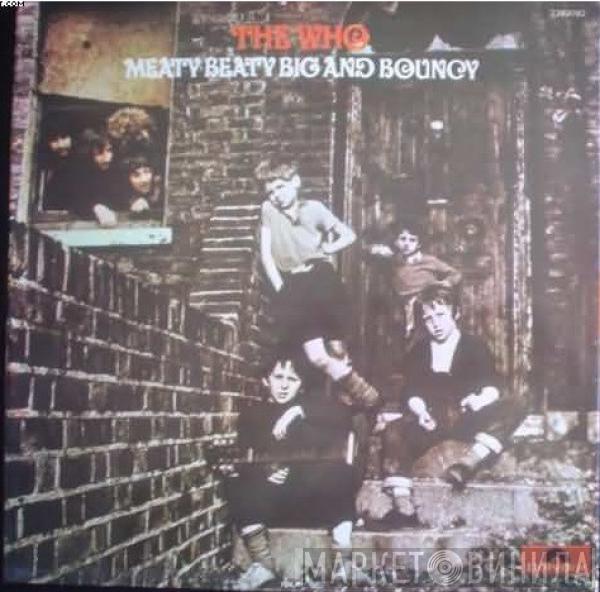  The Who  - Meaty, Beaty, Big & Bouncy