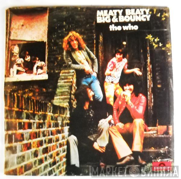  The Who  - Meaty, Beaty, Big & Bouncy