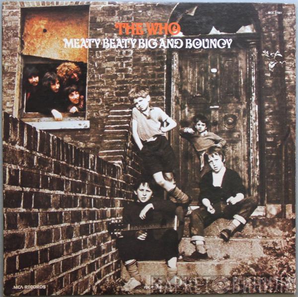  The Who  - Meaty Beaty Big And Bouncy