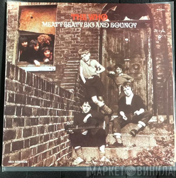  The Who  - Meaty Beaty Big And Bouncy