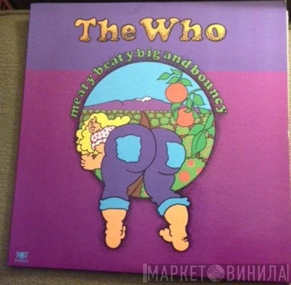  The Who  - Meaty Beaty Big And Bouncy