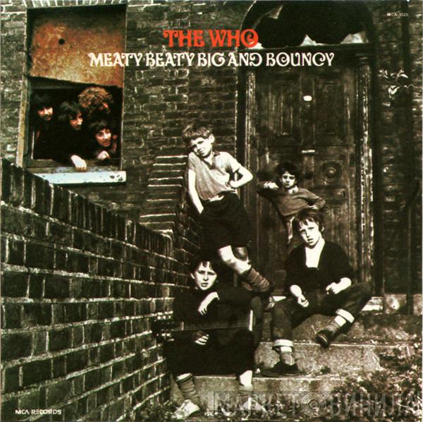  The Who  - Meaty Beaty Big And Bouncy