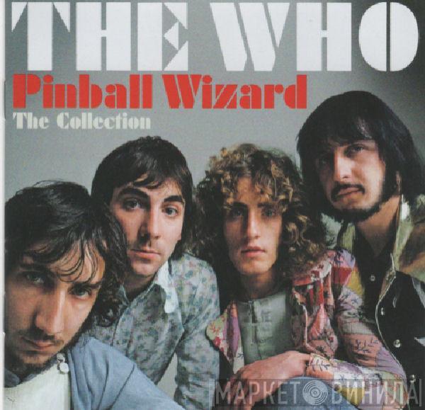 The Who - Pinball Wizard: The Collection