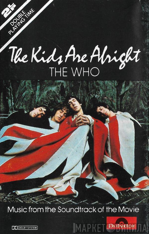  The Who  - The Kids Are Alright (Music From The Soundtrack Of The Movie)