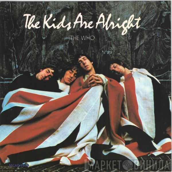  The Who  - The Kids Are Alright