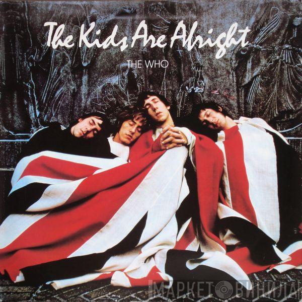  The Who  - The Kids Are Alright