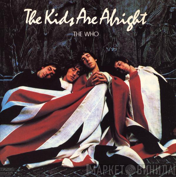  The Who  - The Kids Are Alright