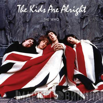  The Who  - The Kids Are Alright