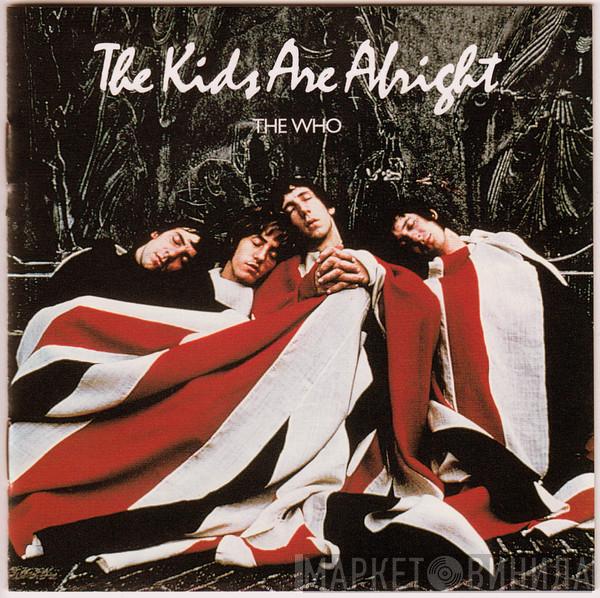  The Who  - The Kids Are Alright