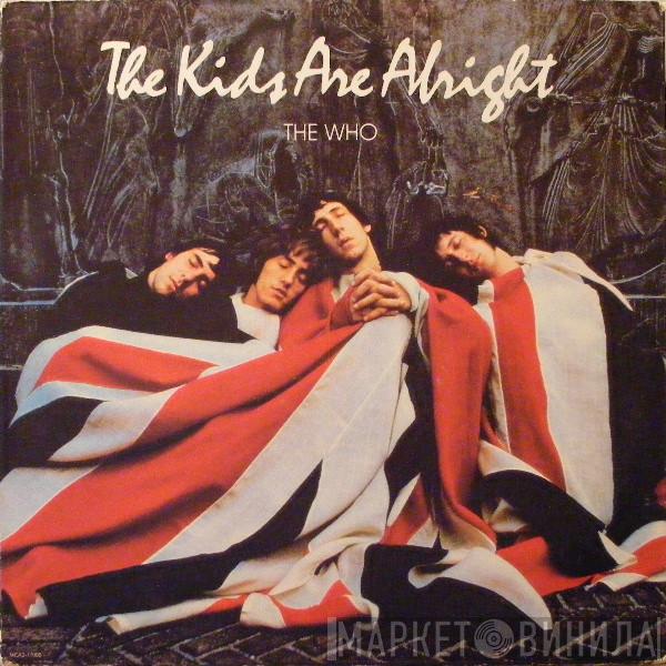  The Who  - The Kids Are Alright