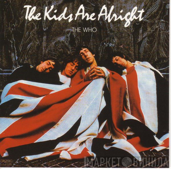  The Who  - The Kids Are Alright