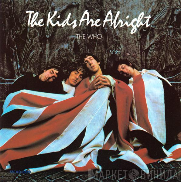  The Who  - The Kids Are Alright