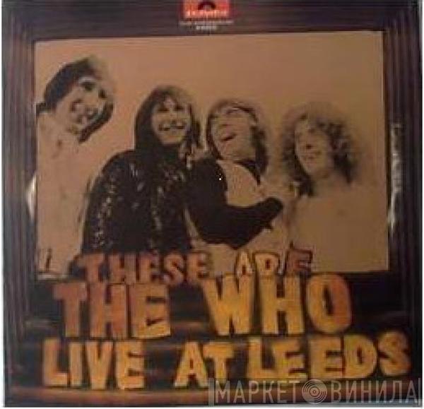 The Who - These Are The Who Live At Leeds