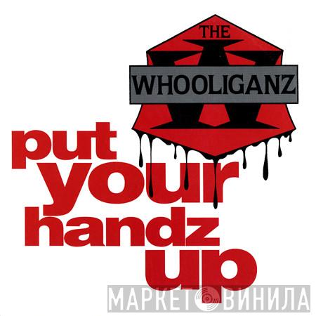 The Whooliganz - Put Your Handz Up