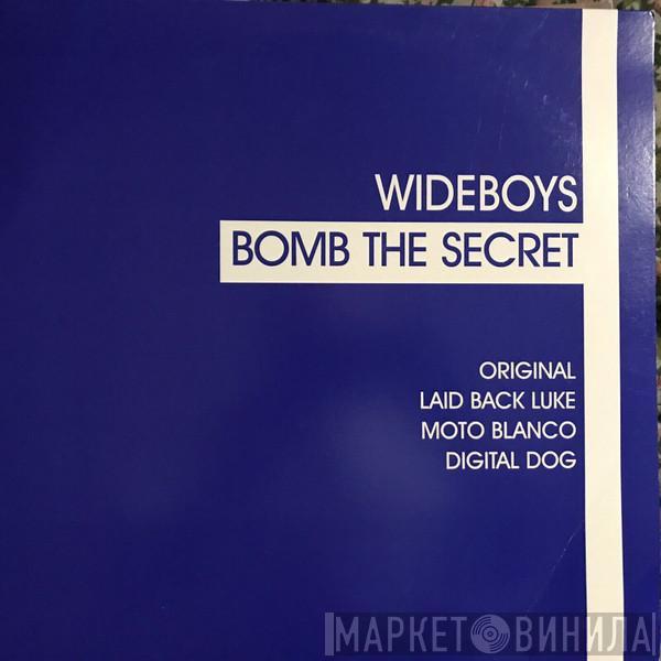 The Wideboys - Bomb The Secret