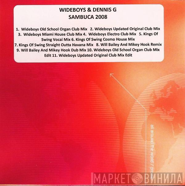 The Wideboys, Dennis G - Sambuca 2008