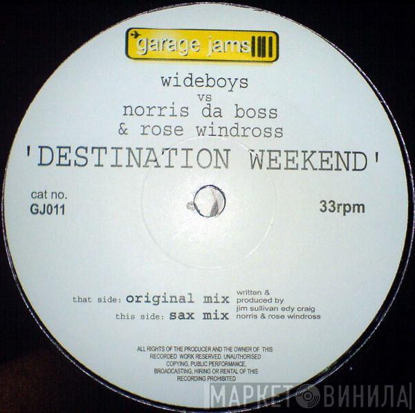 The Wideboys, Norris Windross, Rose Windross - Destination Weekend