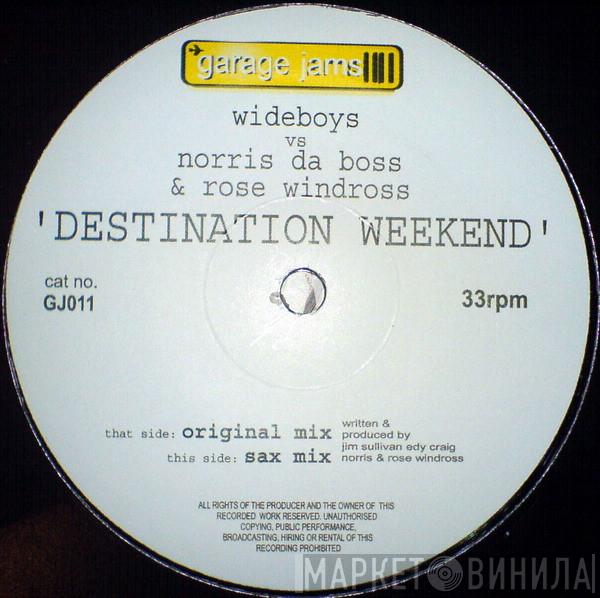 The Wideboys, Norris Windross, Rose Windross - Destination Weekend