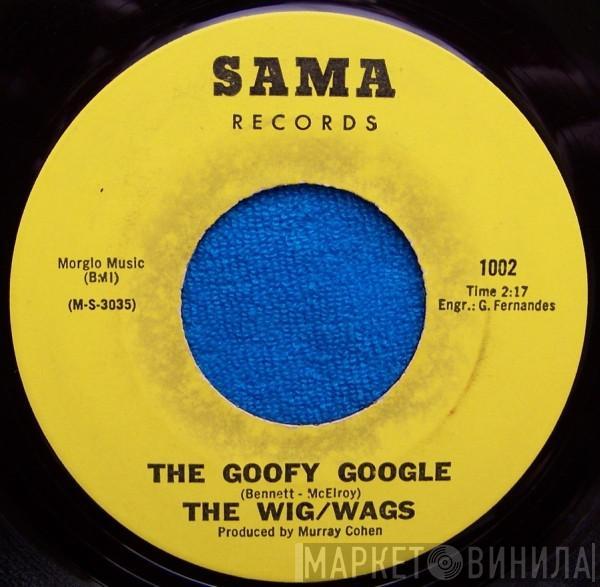 The Wig/Wags - The Goofy Google / I'm On My Way Down The Road