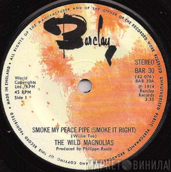  The Wild Magnolias  - Smoke My Peace Pipe (Smoke It Right)