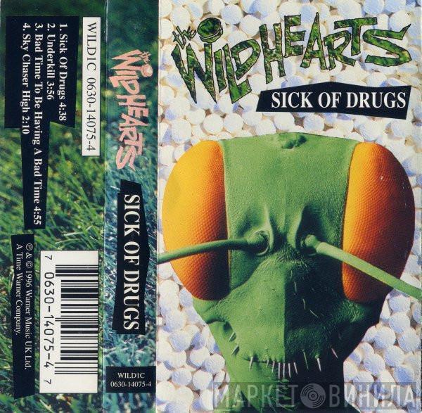 The Wildhearts - Sick Of Drugs