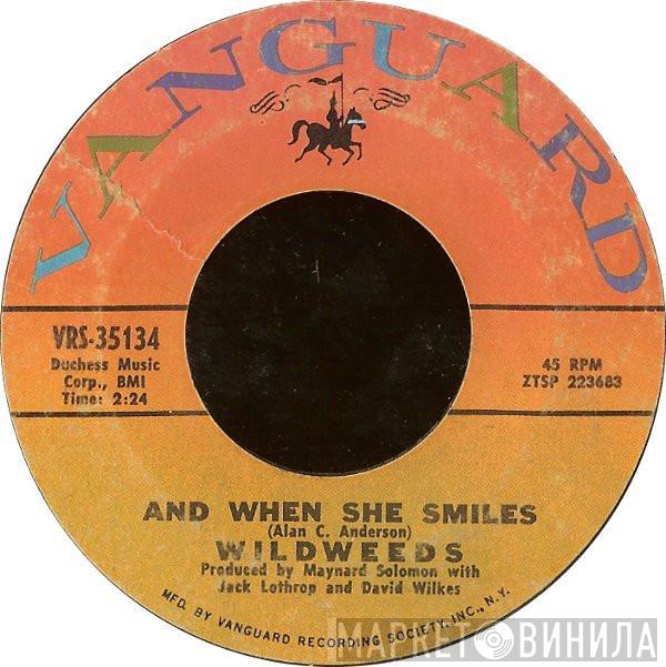 The Wildweeds - And When She Smiles / Paint And Powder Ladies No. 2