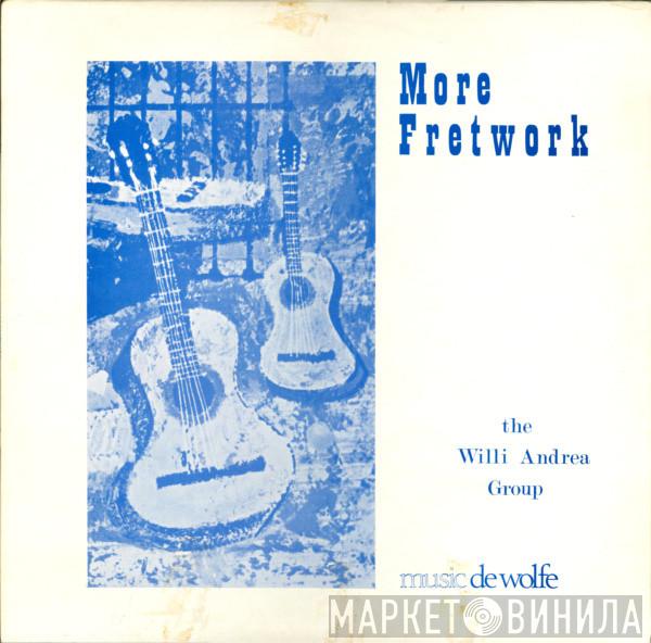 The Willi Andrea Group - More Fretwork