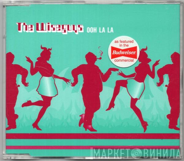 The Wiseguys - Ooh La La