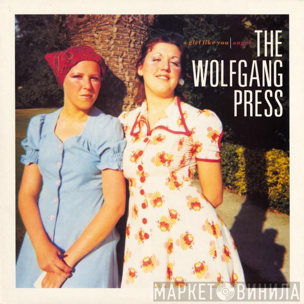 The Wolfgang Press - A Girl Like You / Angel