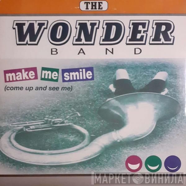 The Wonder Band  - Make Me Smile (Come Up And See Me)