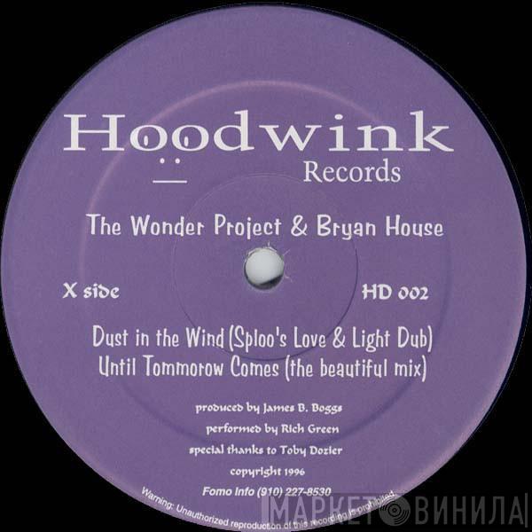 The Wonder Project, Bryan House, DJ Sploo - Dust In The Wind