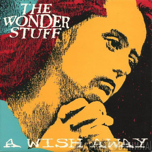 The Wonder Stuff - A Wish Away
