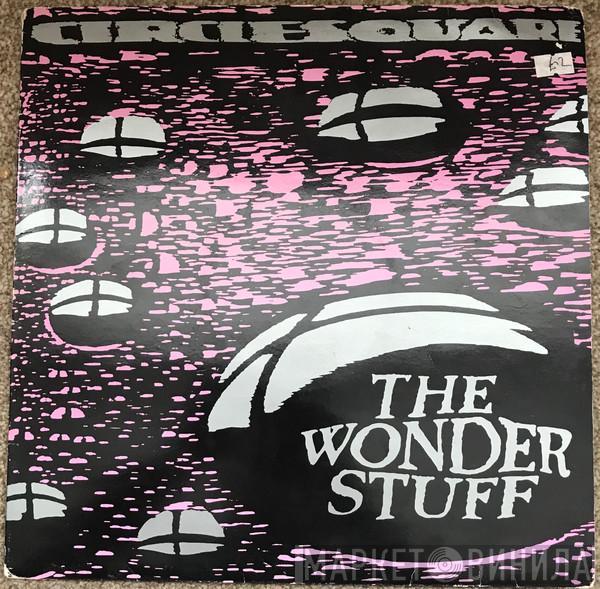 The Wonder Stuff - Circlesquare