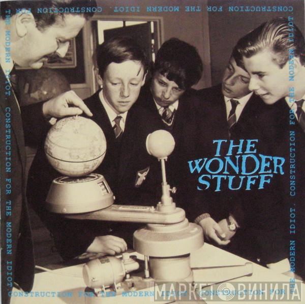The Wonder Stuff - Construction For The Modern Idiot
