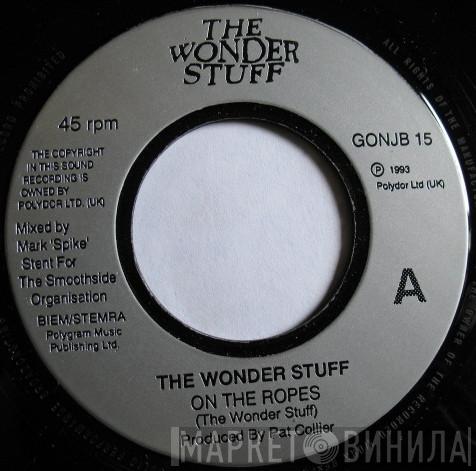 The Wonder Stuff - On The Ropes