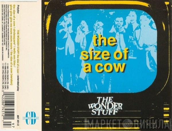  The Wonder Stuff  - The Size Of A Cow