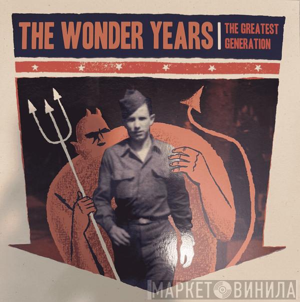 The Wonder Years - The Greatest Generation