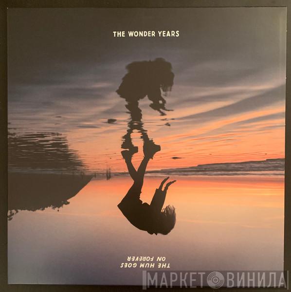 The Wonder Years - The Hum Goes On Forever